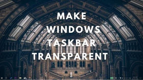 Windows 10 Taskbar Transparent