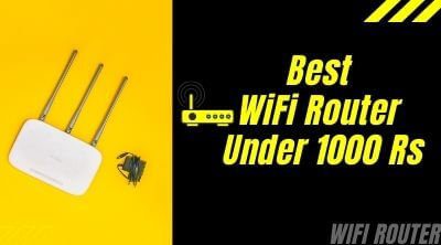 Best WiFi Router Under 1000RS in India 2022