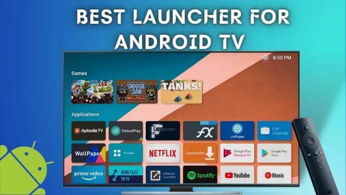 7 Best Android TV Launchers You Must Try On In 2022