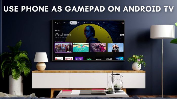 How To Use Smartphone as Android TV Gamepad
