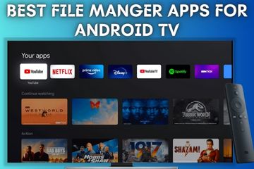 Best File Manager Apps For Android TV In 2024