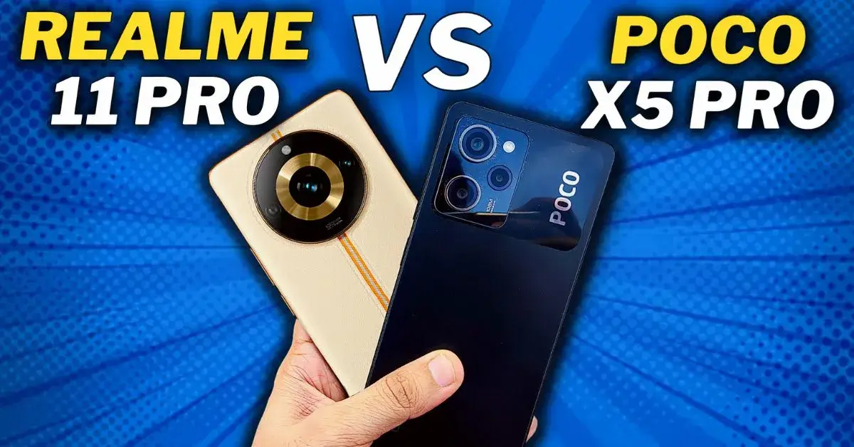 Realme 11 Pro vs Poco X5 Pro: Which is Best ?